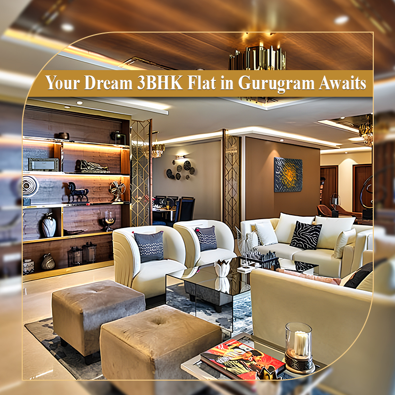 Your Dream 3BHK Flat in Gurugram Awaits (But Most Buyers Will Miss It)